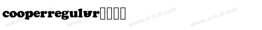 Cooper Regular字体转换